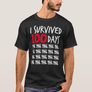 Jag Överlevt 100 dagar Lycklig 100-dagarsdagen i s T Shirt