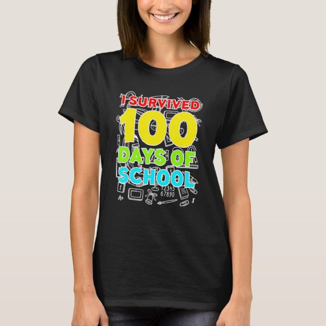 Jag Överlevt 100 dagar med skolundervisningen. T Shirt (Framsida)