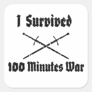 Jag Överlevt 100 minuter Krig Sticker Fyrkantigt Klistermärke
