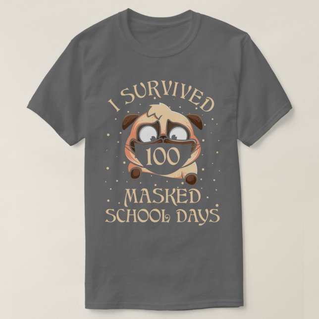 Jag Överlevt 100 skoldagar för lärare och T Shirt (Design framsida)