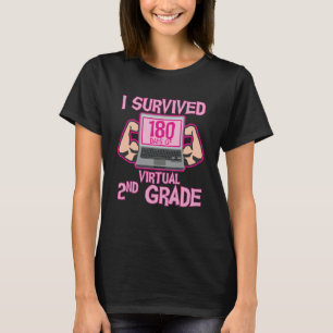 Jag Överlevt 180 dagar Virtuella andra Klass förra T Shirt