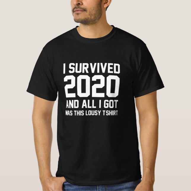 Jag överlevt 2020 och allt jag har var detta uselt t shirt (Framsida)