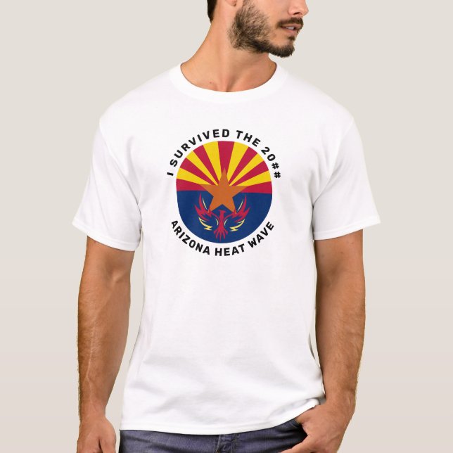 Jag Överlevt 20## Arizona Heat Wave T Shirt (Framsida)