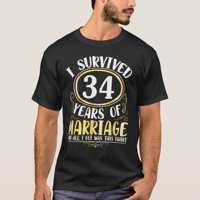 Jag Överlevt 34 år av Giftermål Bröllop all min Ha T Shirt (Framsida)