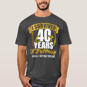 Jag överlevt 40 år giftermål i 40 bröllop a t shirt
