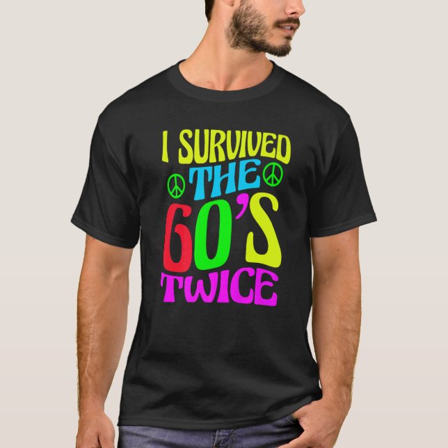 Jag Överlevt 60-talet 2 gånger 60-talet 70-årsjubi T Shirt (Framsida)