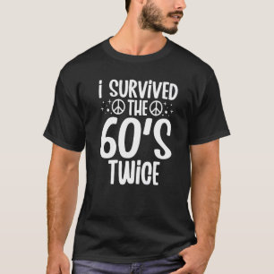 Jag Överlevt 60-talet 2 gånger 60-talet 70-årsjubi T Shirt