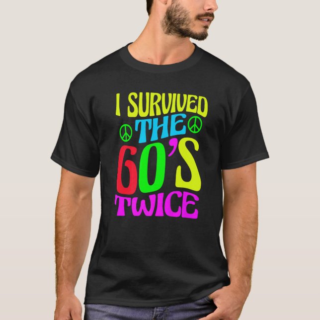 Jag Överlevt 60-talet 2 gånger 60-talet 70-årsjubi T Shirt (Framsida)