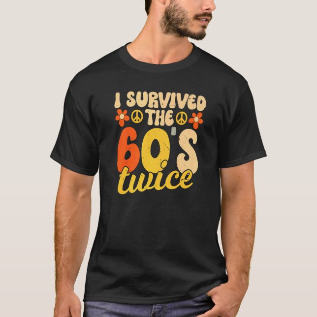 Jag Överlevt 60-talet 2 gånger 60-talet 70-årsjubi T Shirt (Framsida)