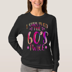 Jag Överlevt 60-talet 2 gånger 60-talet 70-årsjubi T Shirt
