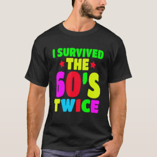 Jag Överlevt 60-talet 2 gånger 60-talet 70-årsjubi T Shirt