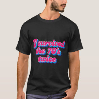 Jag överlevt 70-talet två gånger på 80-årsdagen t shirt