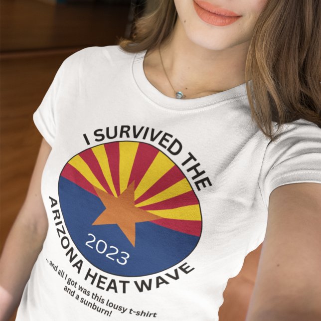 Jag Överlevt Arizona Heat Wave 2023 T Shirt (Skapare uppladdad)