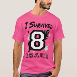 Jag Överlevt åttonde Klass (större storlekar) T Shirt