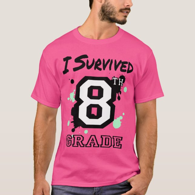 Jag Överlevt åttonde Klass (större storlekar) T Shirt (Framsida)