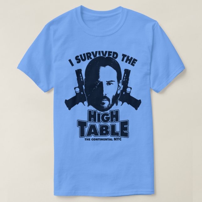 Jag Överlevt den höge Bord Baba Yaga Keanu Reeves  T Shirt (Design framsida)