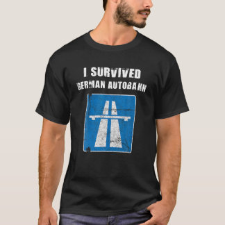 Jag Överlevt den tyska motorvagnen Älskare Hastigh T Shirt