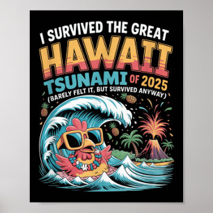 Jag Överlevt den Underbara hawaiitsunamin 2025 Lus Poster