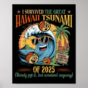 Jag Överlevt den Underbara hawaiitsunamin 2025 Lus Poster