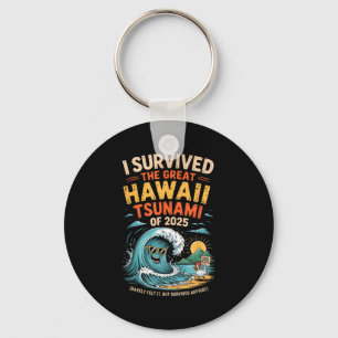 Jag Överlevt den Underbara hawaiitsunamin 2025 som Nyckelring