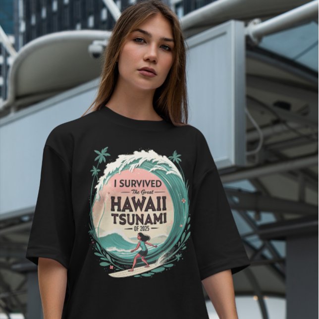 Jag Överlevt den Underbara hawaiitsunamin 2025 T Shirt (Skapare uppladdad)