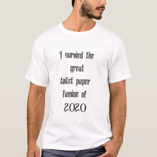 Jag Överlevt den Underbarare Papprare hungersnöden T Shirt