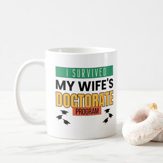 Jag Överlevt doktorsexamen i min fru Kaffemugg (Med munk)