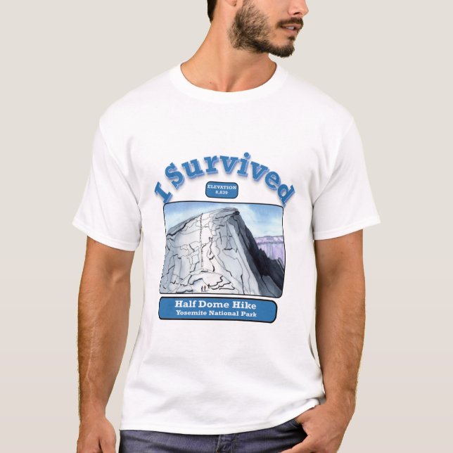 Jag Överlevt Halfdome Hike, Yosemite T Shirt (Framsida)