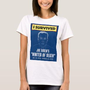 Jag Överlevt Joe Bidens dödsvinter T Shirt