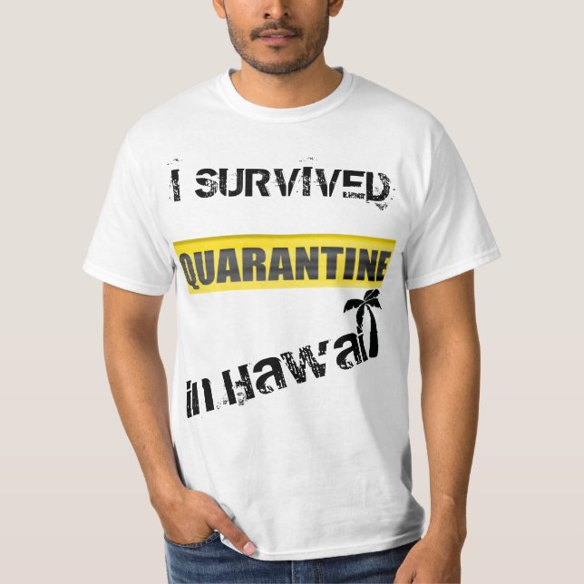 Jag Överlevt karantän på Hawaii T-Shirt (Framsida)