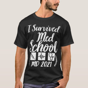 Jag Överlevt Med School MD 2021 Medical School Gr T Shirt