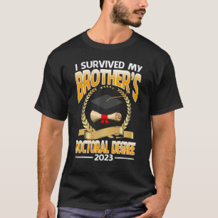 Jag Överlevt min bror doktorsgrad 2023 Gradu T Shirt