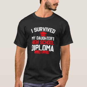 Jag Överlevt min dotter som högskoleexamen T Shirt