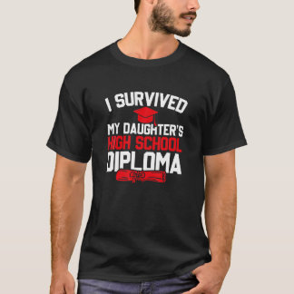 Jag Överlevt min dotter som högskoleexamen T Shirt