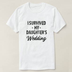 Jag överlevt min dotters bröllop lustiga manar-skj tee shirt