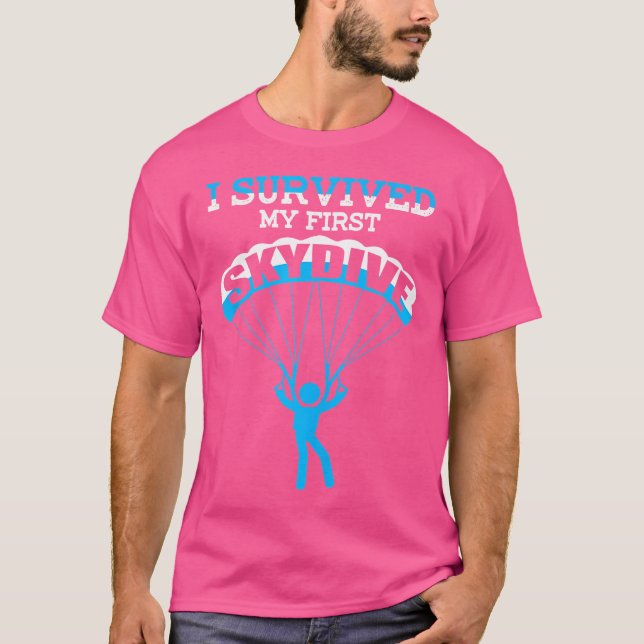 Jag Överlevt min första Skydive Funny Skydiving T Shirt (Framsida)