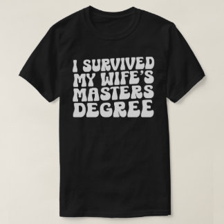 Jag Överlevt min fru i Studenten. T Shirt