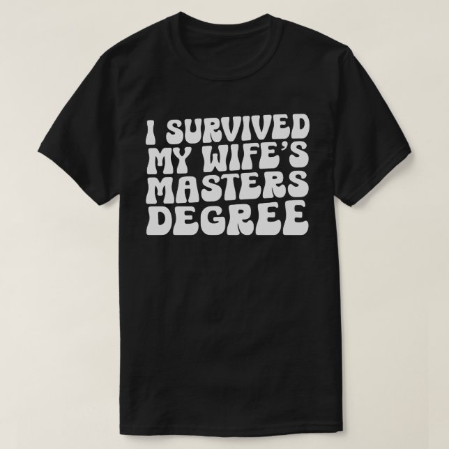 Jag Överlevt min fru i Studenten. T Shirt (Design framsida)