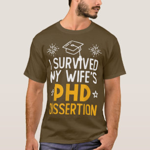 Jag Överlevt min fruns doktorsgrad G T Shirt