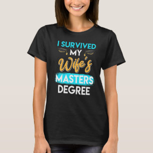 Jag överlevt min frus magisterexamen 7 t shirt