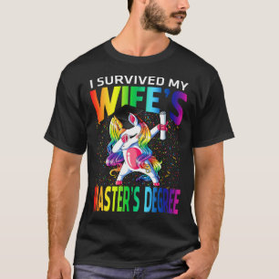 Jag Överlevt min frus magisterexamen i Unicorn. T Shirt