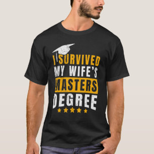 Jag överlevt min frus magisterexamen t shirt