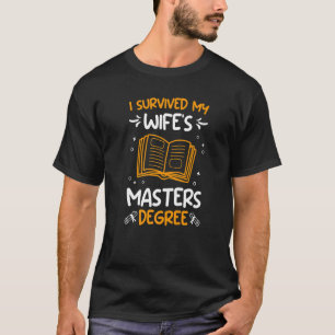 Jag överlevt min frus magisterexamen t shirt