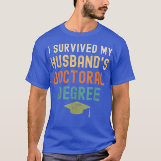 Jag Överlevt min make doktorsgrad studenten T Shirt