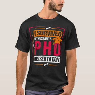 Jag Överlevt min Make Phd Dissertation Phd Studen T Shirt