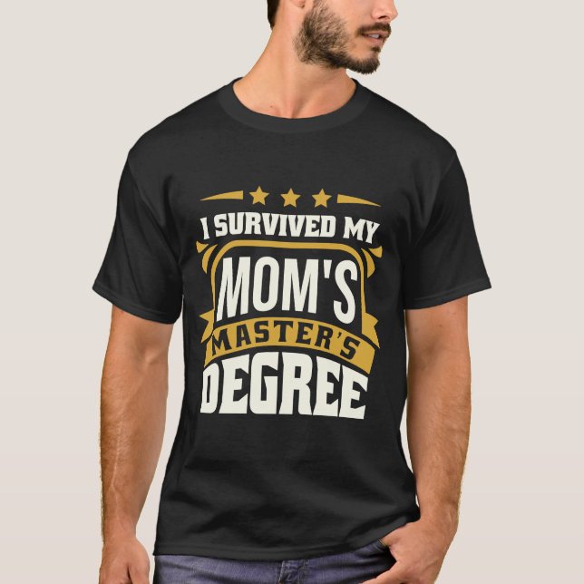 Jag Överlevt min Mammas magisterexamen T Shirt (Framsida)