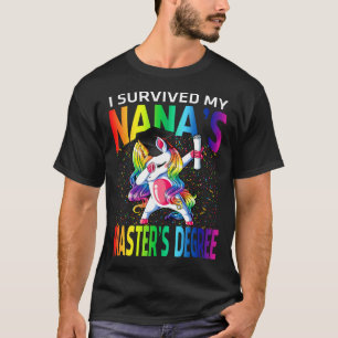 Jag Överlevt min Nanas masterexamen i Unicorn. T Shirt