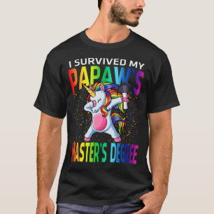 Jag Överlevt min papaws magisterexamen i Unicorn. T Shirt