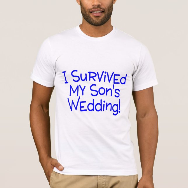 Jag Överlevt min Sons Bröllop Blue T Shirt (Framsida)