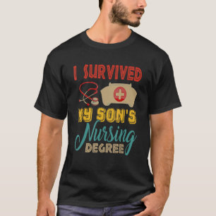 Jag Överlevt min sons sjuksköterskeexamen i proud T Shirt